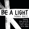 Be a Light (feat. Reba McEntire, Hillary Scott, Chris Tomlin & Keith Urban)