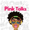 Pink Talks